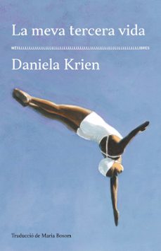 La meva tercera vida, de Daniela Krien